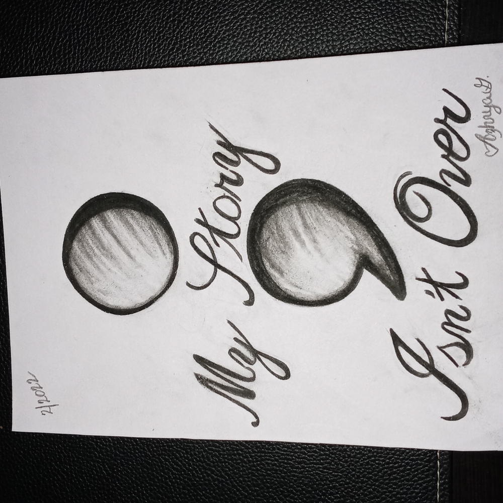My Story Isn't Over Semi Colon symbol Drawing